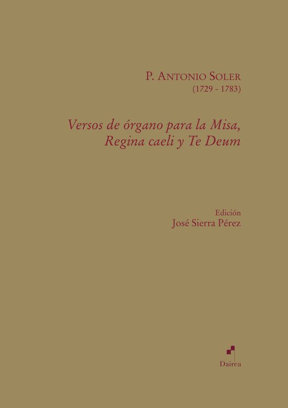 Versos de órgano para la Misa, Regina caeli y Te Deum Versos de órgano para la Misa, Regina caeli y Te Deum