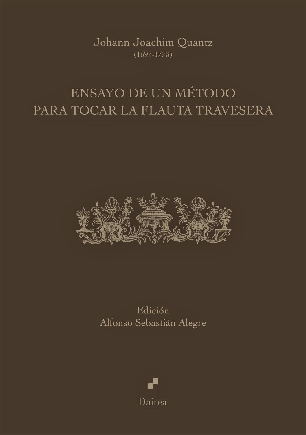 Ensayo de un método para tocar la flauta travesera Ensayo de un método para tocar la flauta travesera