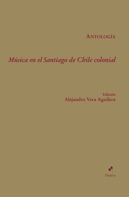 Música en el Santiago de Chile colonial Música en el Santiago de Chile colonial