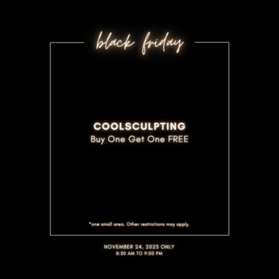 BLACK FRIDAY SALE - BOGO Coolsculpting BLACK FRIDAY SALE - BOGO Coolsculpting