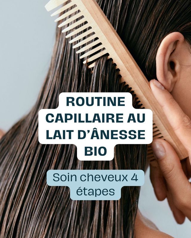 Routine capillaire au lait d'ânesse bio en 4 étapes