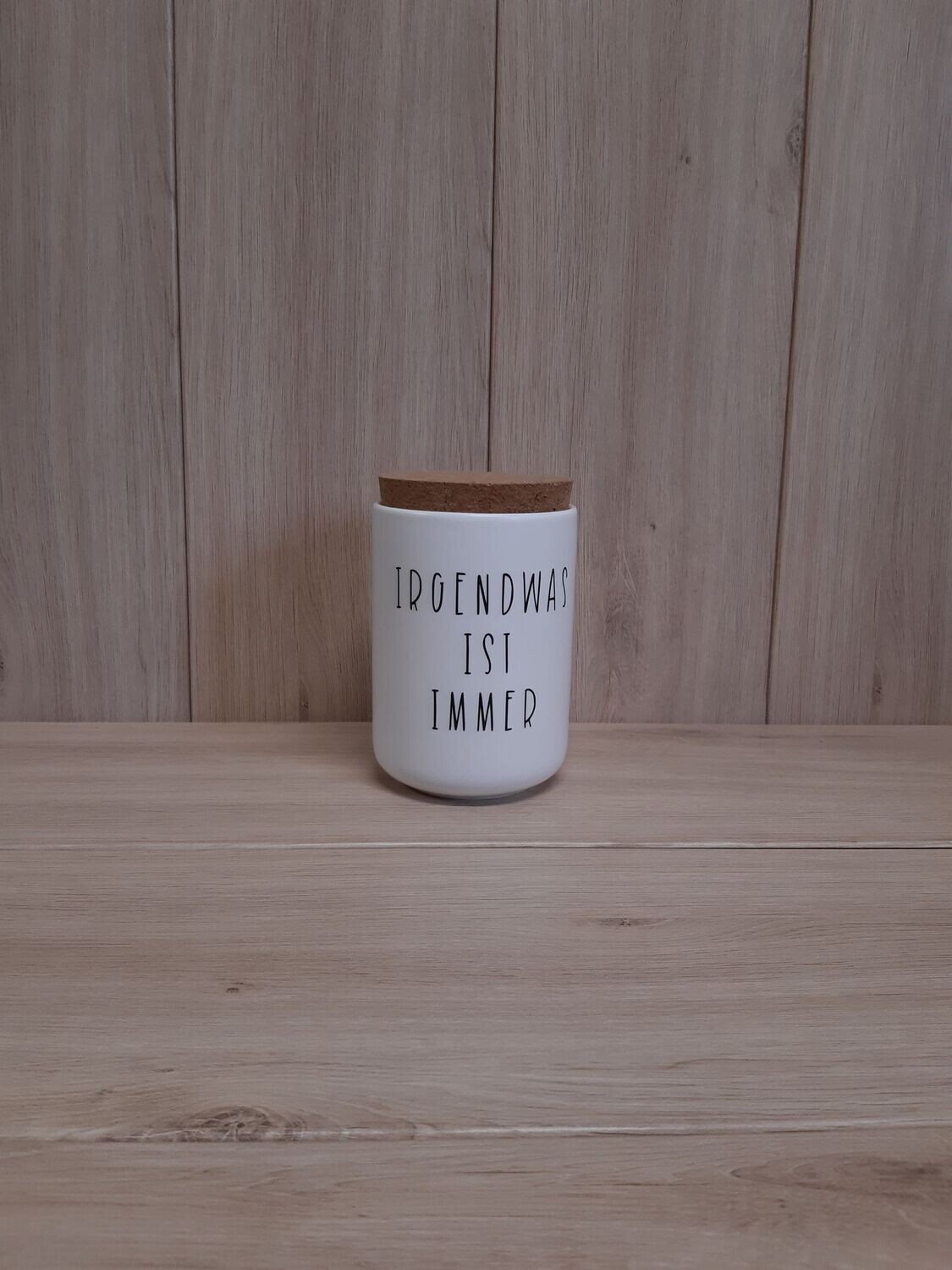 Vorratsdose Vorratsdose "Irgendwas ist immer" weiß