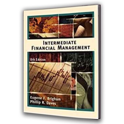 INTERMEDIATE FINANCIAL MANAGEMENT INTERMEDIATE FINANCIAL MANAGEMENT