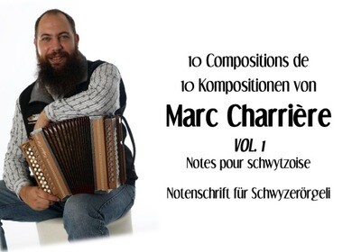 Livre de 10 compositions de Marc Charrière (notes pour schwytzoise)