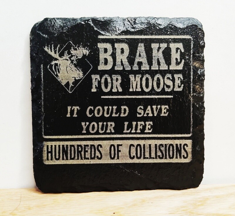 I Break For Moose Famous Road Signs Slate Coaster Laser Etched