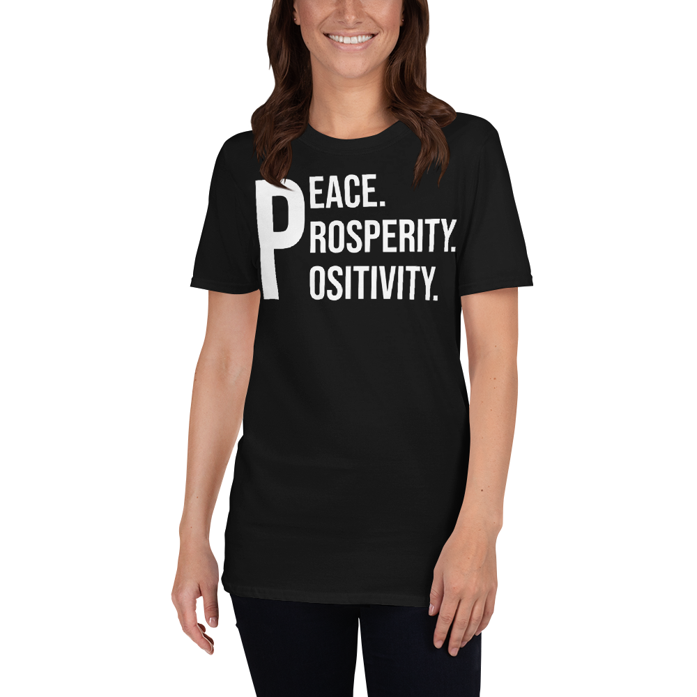 The Limited Edition Peace Prosperity Positivity T-Shirt