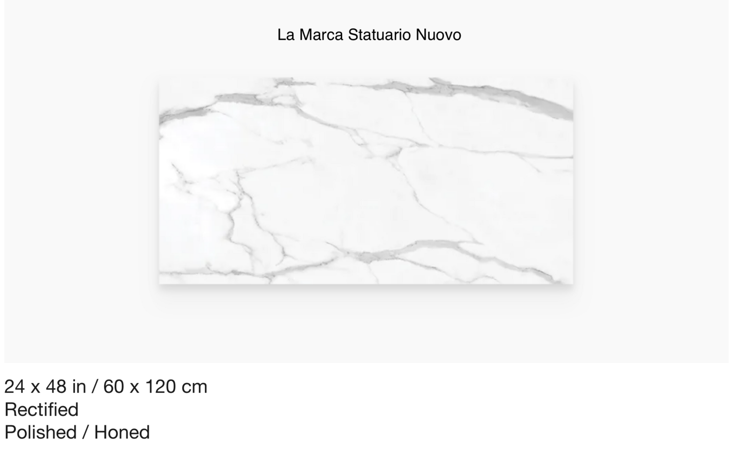 La Marca Series &quot;Statuario Nuovo&quot; 24x48 (AN) $8.40 SQFT