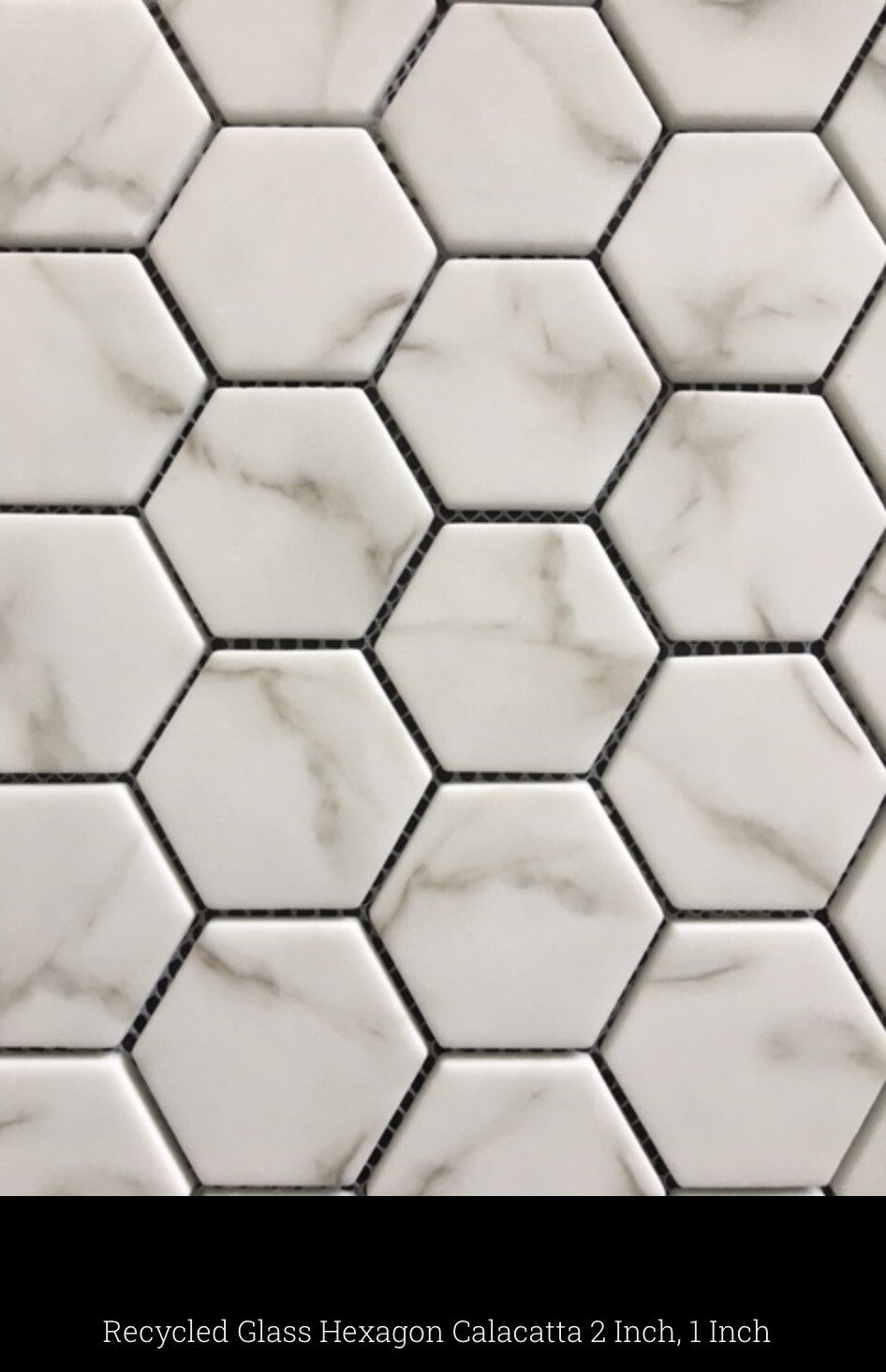 Recycled Glass 1&quot; Calacatta Hexagon (SL) $17 SQFT also available in Carrara, Statuario &amp; Nero Marquina