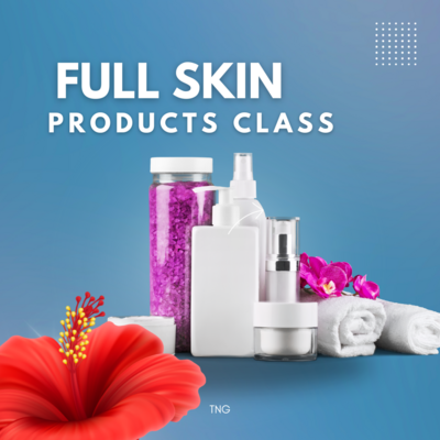FULL SKIN PRODUCTS CLASSES