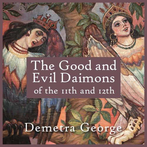 The Good and Evil Daimons: A Traditional Approach to the 11th and 12th Houses The Good and Evil Daimons: A Traditional Approach to the 11th and 12th Houses