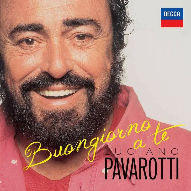 Luciano Pavarotti: Buongiorno a te