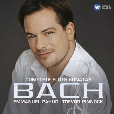 Bach: Complete Flute sonatas, E.Pahud, T.Pinnock