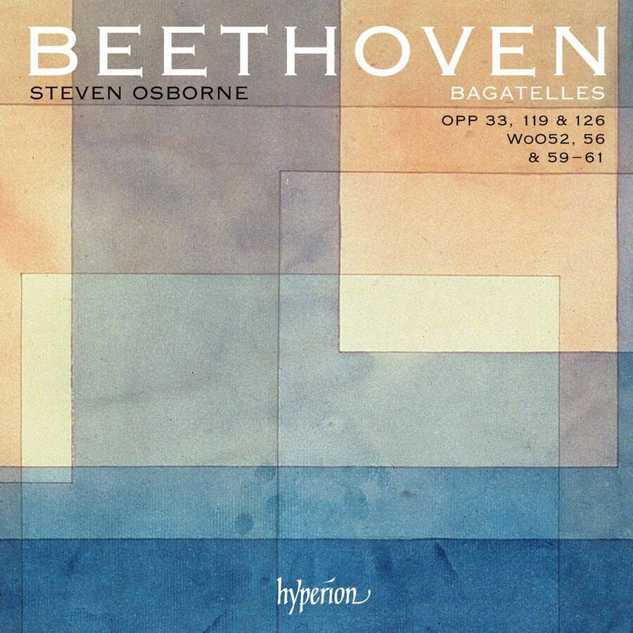 Beethoven: Bagatelle complete, Steven Osborne