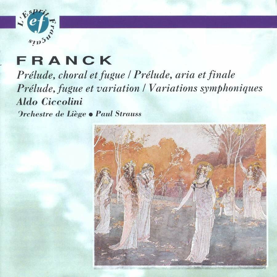 Franck: Prel. Cor. & Fuga, Variaz. sinfoniche, A.Ciccolini