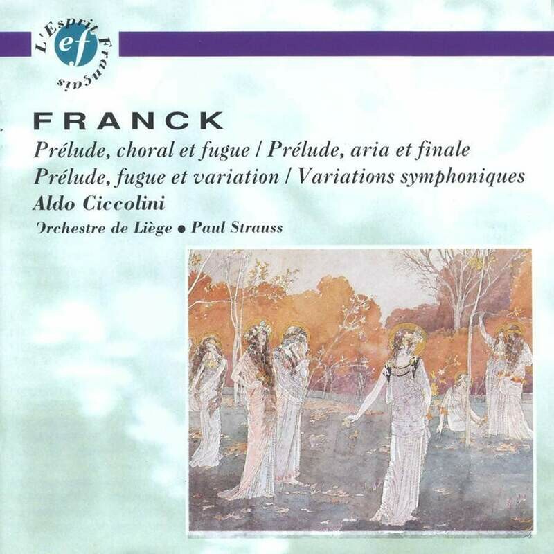 Franck: Prel. Cor. & Fuga, Variaz. sinfoniche, A.Ciccolini