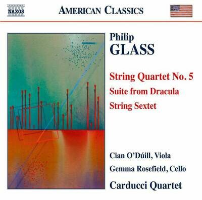 Glass: String Quartet n°5, String Sextet, Carducci Quartet
