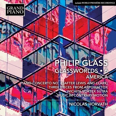 Glass: Glassworlds Vol. 6, Nicolas Horvath (piano)