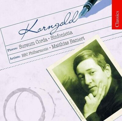 Korngold: Sursum corda op.13/Sinfonietta op.5, M.Bamert