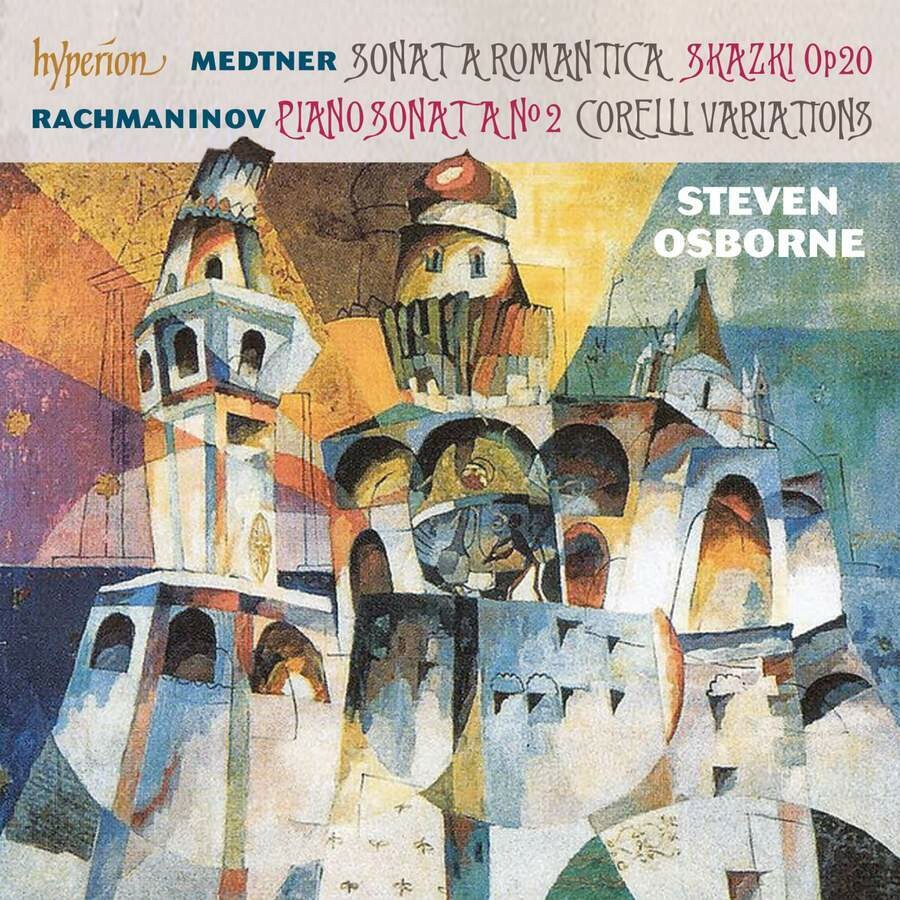 Medtner, Rachmaninov: Sonata "Romantica" op.53 n°1, Sonata n°2, S.Osborne