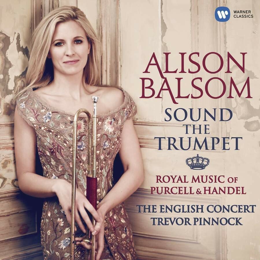 Purcell, Handel: Sound the Trumpet, Trumpet conc. n°1, A.Balsom