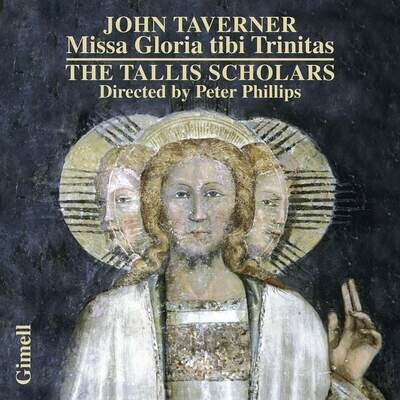 Taverner: Missa Gloria tibi Trinitas, Magnificats, Tallis Scholars