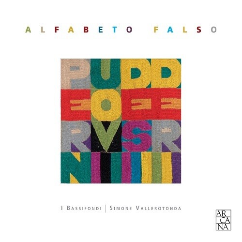 Vallerotonda Simone - I Bassifondi: Alfabeto Falso