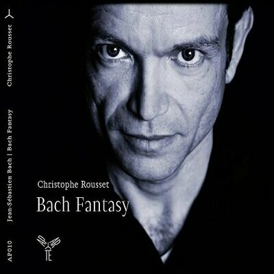Bach: Fantasy, Christophe Rousset