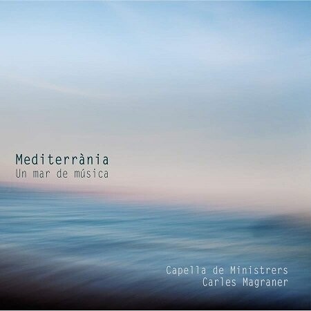 Mediterrània: Un mar de musica, Capella de Ministrers