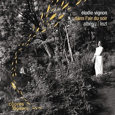 Albeniz, Liszt: Dans l'air du soir, Elodie Vignon