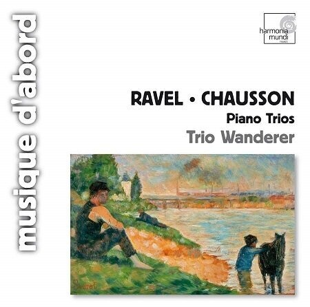 Ravel, Chausson: Piano trio, Trio op.3, Trio Wanderer