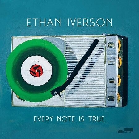 Iverson Ethan: Every Note is True