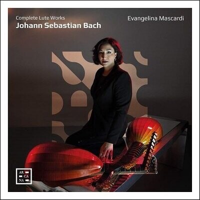 Bach: Complete Lute Works, Evangelina Mascardi