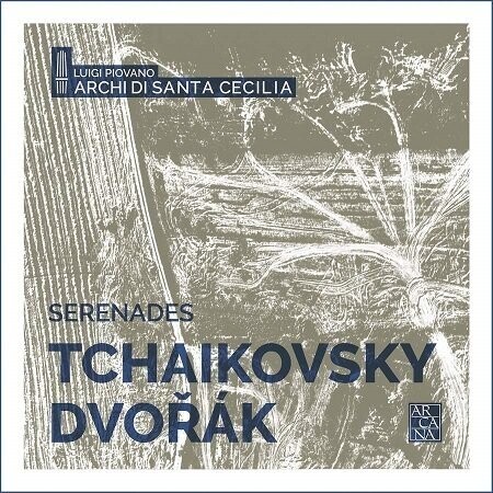 Cajkovskij, Dvorak: Serenate per Archi, Archi di Santa Cecilia, L.Piovano