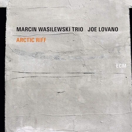 Marcin Wasilewski Trio, Joe Lovano: Arctic Riff