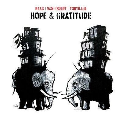 Raab Lorenz, Van Endert Philipp, Tortiller Franck: Hope & Gratitude