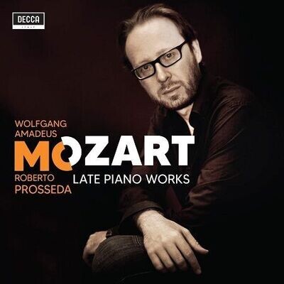 Mozart: Late Piano Works, Roberto Prosseda