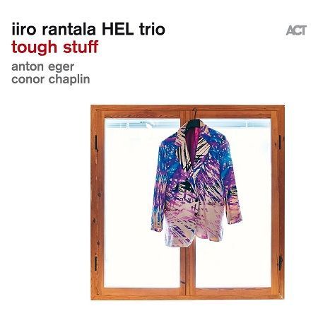 Iiro Rantala Hel Trio: Tough Stuff
