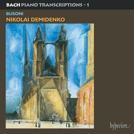 Bach-Busoni: Piano Transcriptions Vol. 1, Nikolai Demidenko