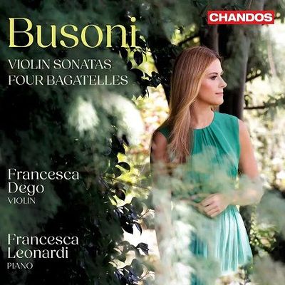 Busoni: Violin sonatas, Four Bagatelles, F.Dego, F.Leonardi