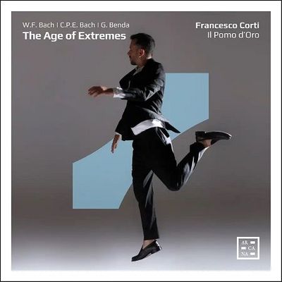 Bach W.F., Benda Georg, Bach C.P.E.: The Age of Extremes, F.Corti, Il Pomo d'Oro