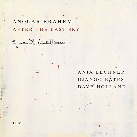 Brahem Anouar: After The Last Sky