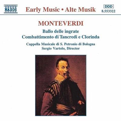 Monteverdi: Il Ballo delle ingrate & Il Combattimento di Tancredi e Clorinda, S.Vartolo Monteverdi: Il Ballo delle ingrate & Il Combattimento di Tancredi e Clorinda, S.Vartolo