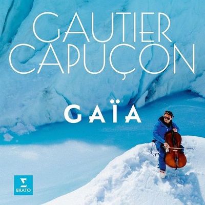 Gautier Capucon: Gaïa Gautier Capucon: Gaïa
