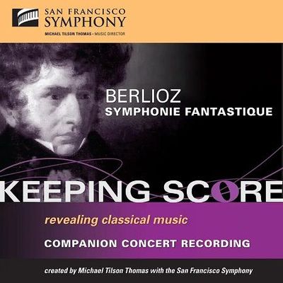 Berlioz: Sinfonia fantastica, Michael Tilson Thomas Berlioz: Sinfonia fantastica, Michael Tilson Thomas