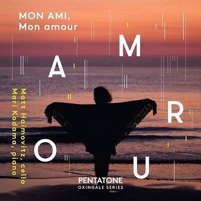 Mon Ami, mon Amour: Matt Haimovitz, Mari Kodama