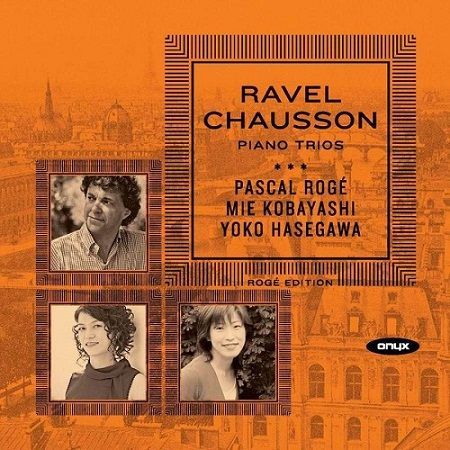 Ravel, Chausson: Piano Trios, Rogé, Kobayashi, Hasegawa
