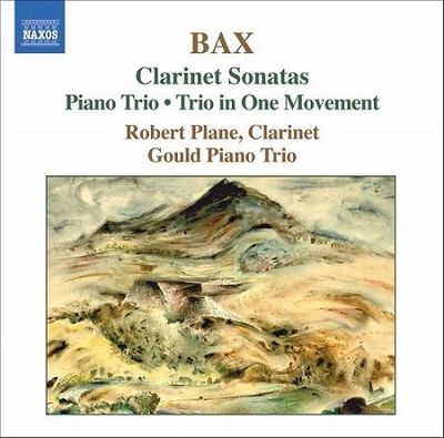 Bax: Clarinet Sonata, Piano trio, R.Plane, Gould Piano Trio