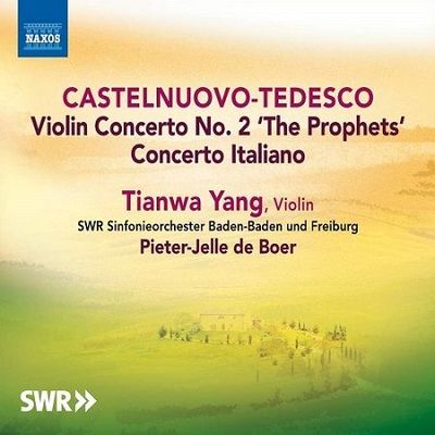 Castelnuovo-Tedesco: Violin concertos n°1 e 2, Tianwa Yang
