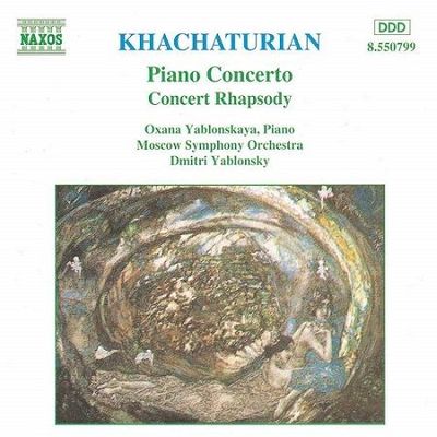 Khachaturian: Piano concerto, Concert-Rhapsody, O.Yablonskaya, D.Yablonsky