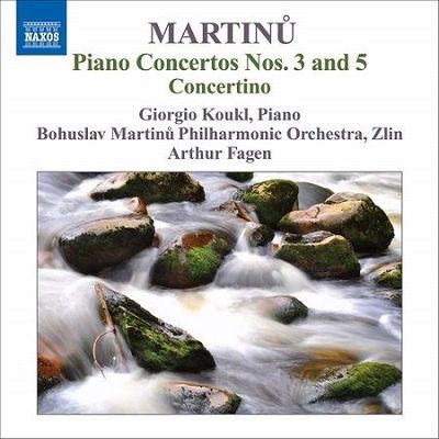 Martinu: Piano concertos n°3, 5 & Concertino, G.Koukl